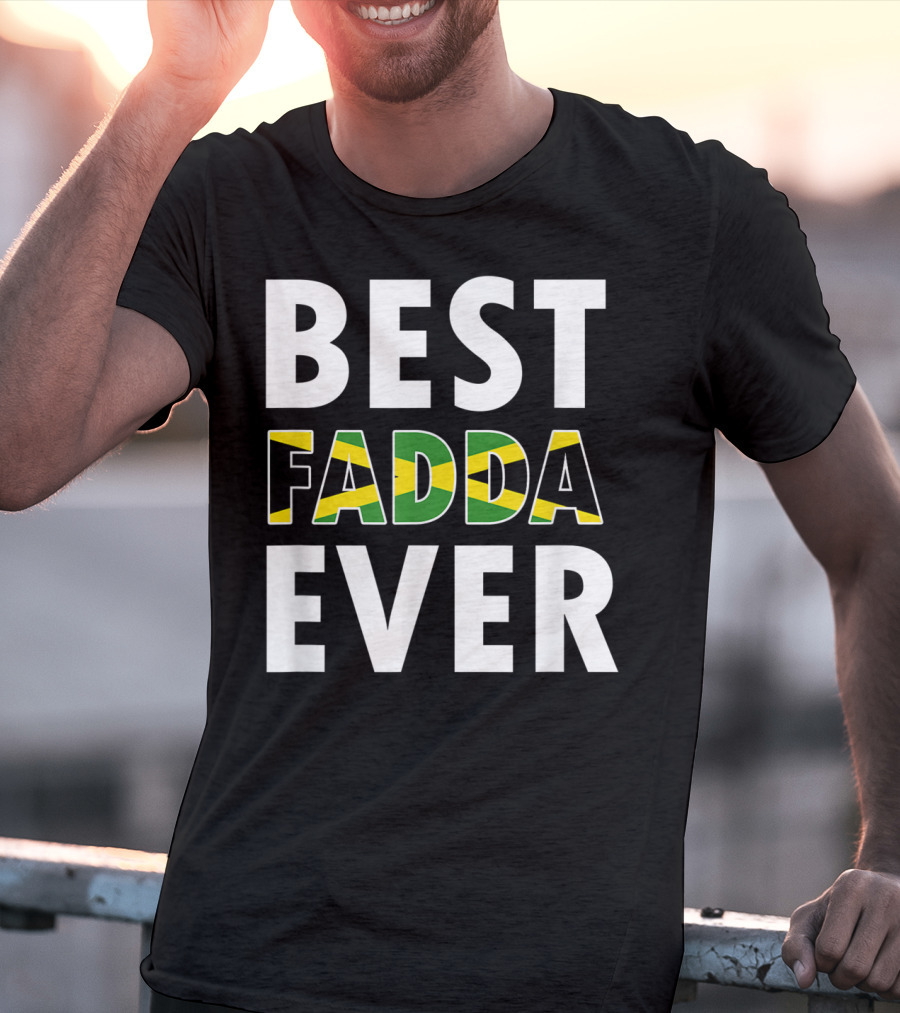 Best Fadda Ever Jamaican Flag Funny Dad T-Shirt