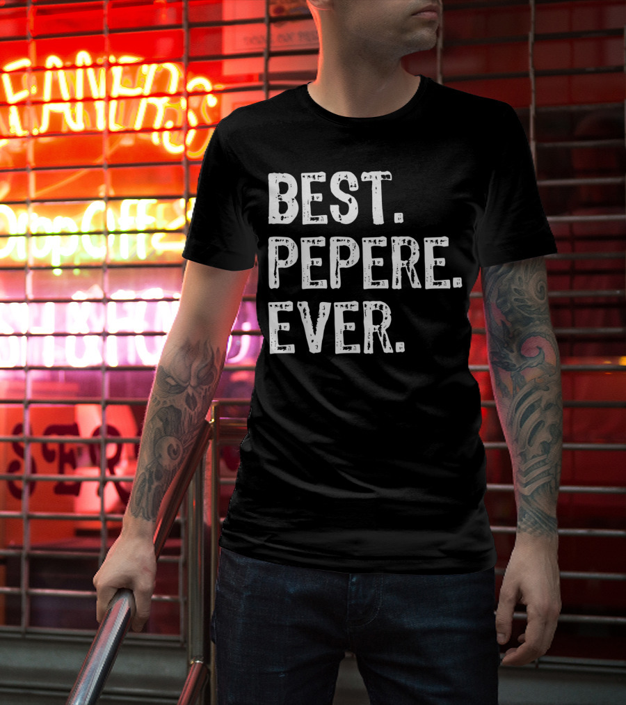 Best Pepere Ever T-Shirt