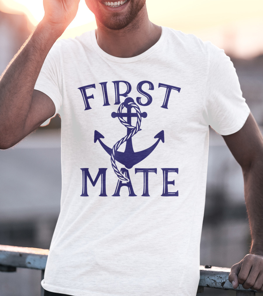 First Mate Nautical Anchor Sailing Boat T-Shirt