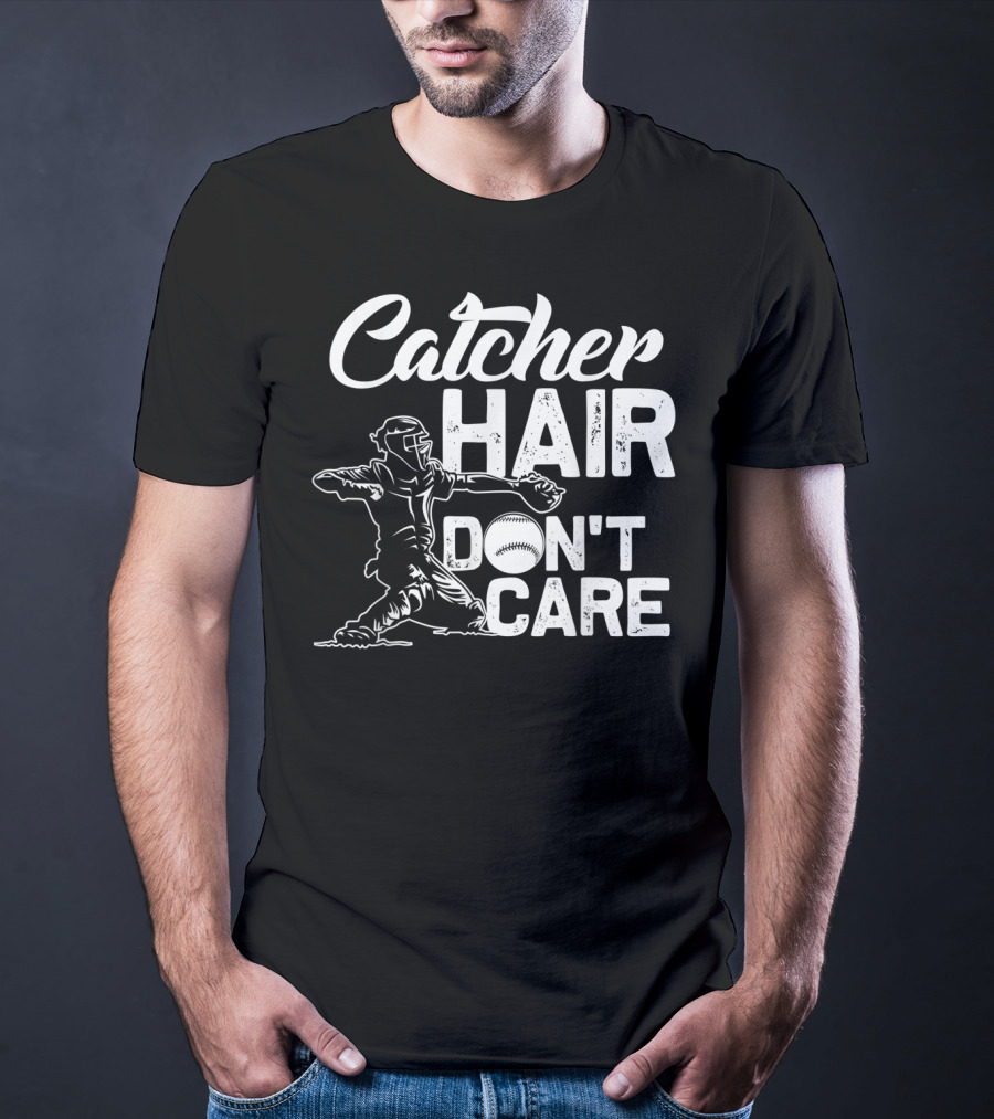 Catcher Hair Don't Care Softball Player Coach T-Shirt