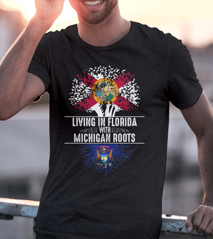 Living In Florida With Michigan Roots State Tree Flag Love T-Shirt
