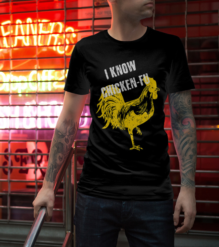 I Know Chicken-Fu Funny Chicken Kung Fu Chicken T-Shirt