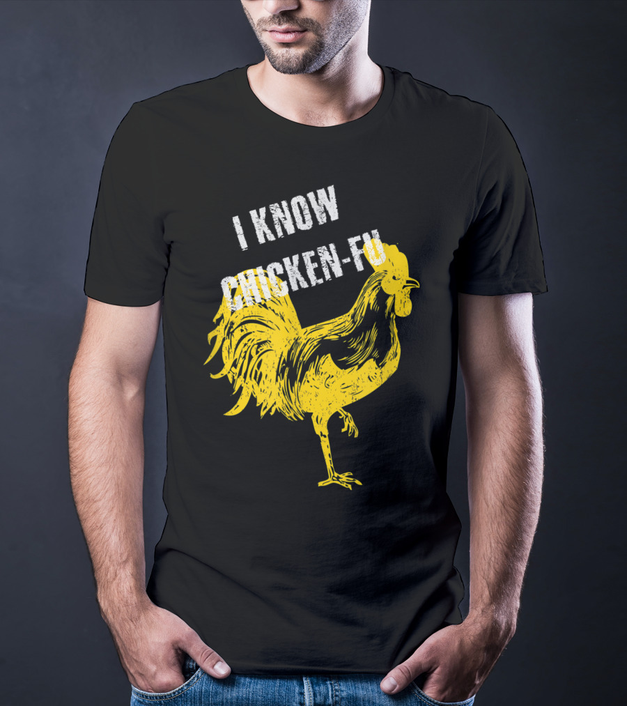 I Know Chicken-Fu Funny Chicken Kung Fu Chicken T-Shirt