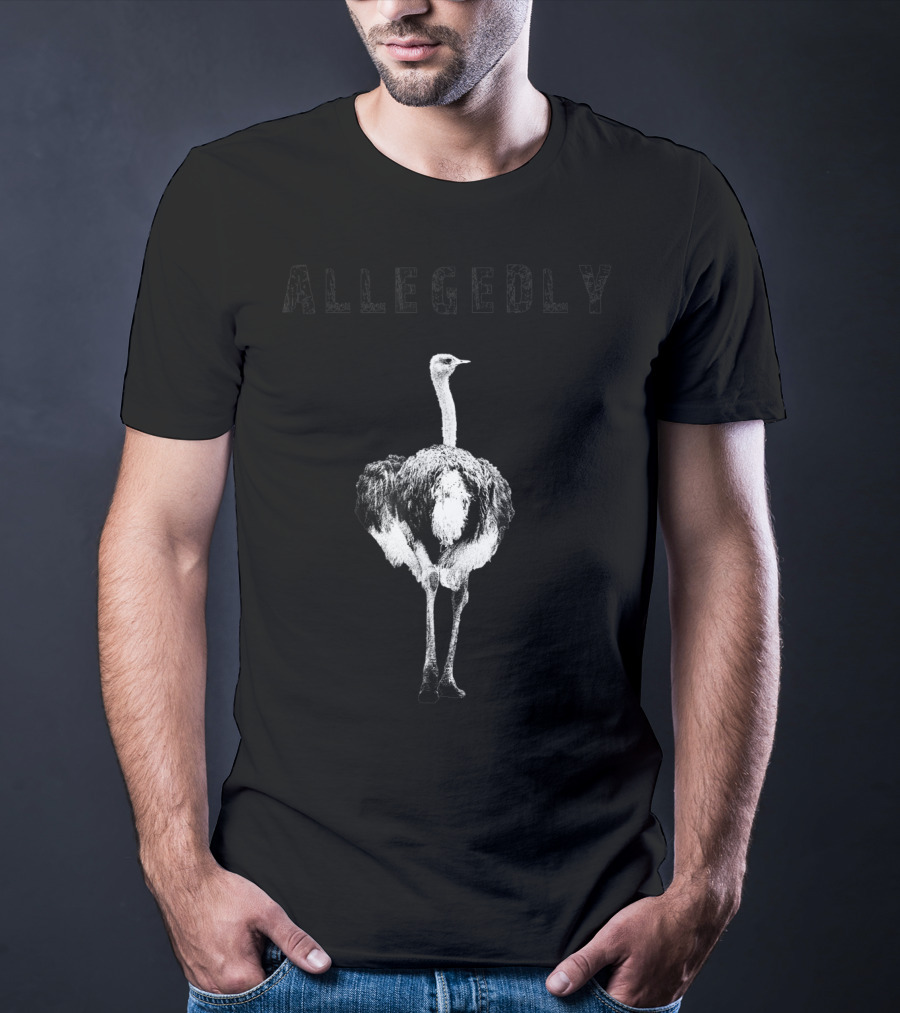 Allegedly Flightless Ostrich Lovers T-Shirt