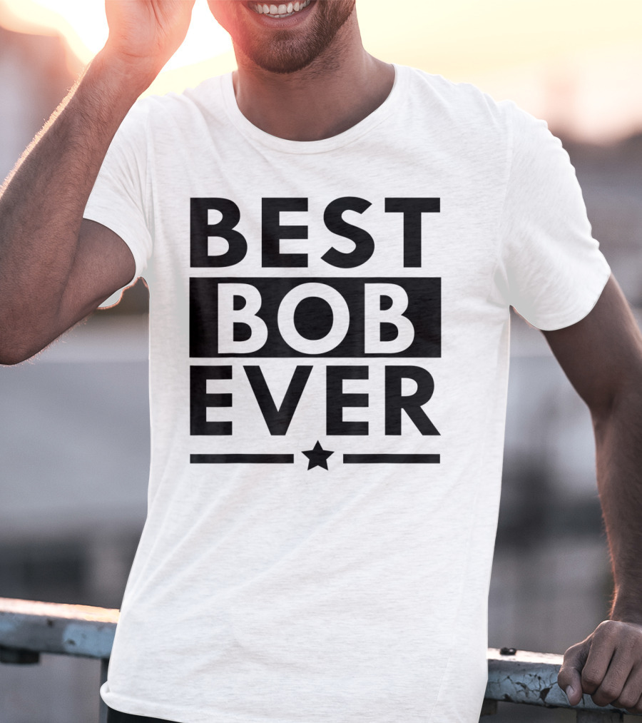 Best Bob Ever Funny Personalized Name Star T-Shirt