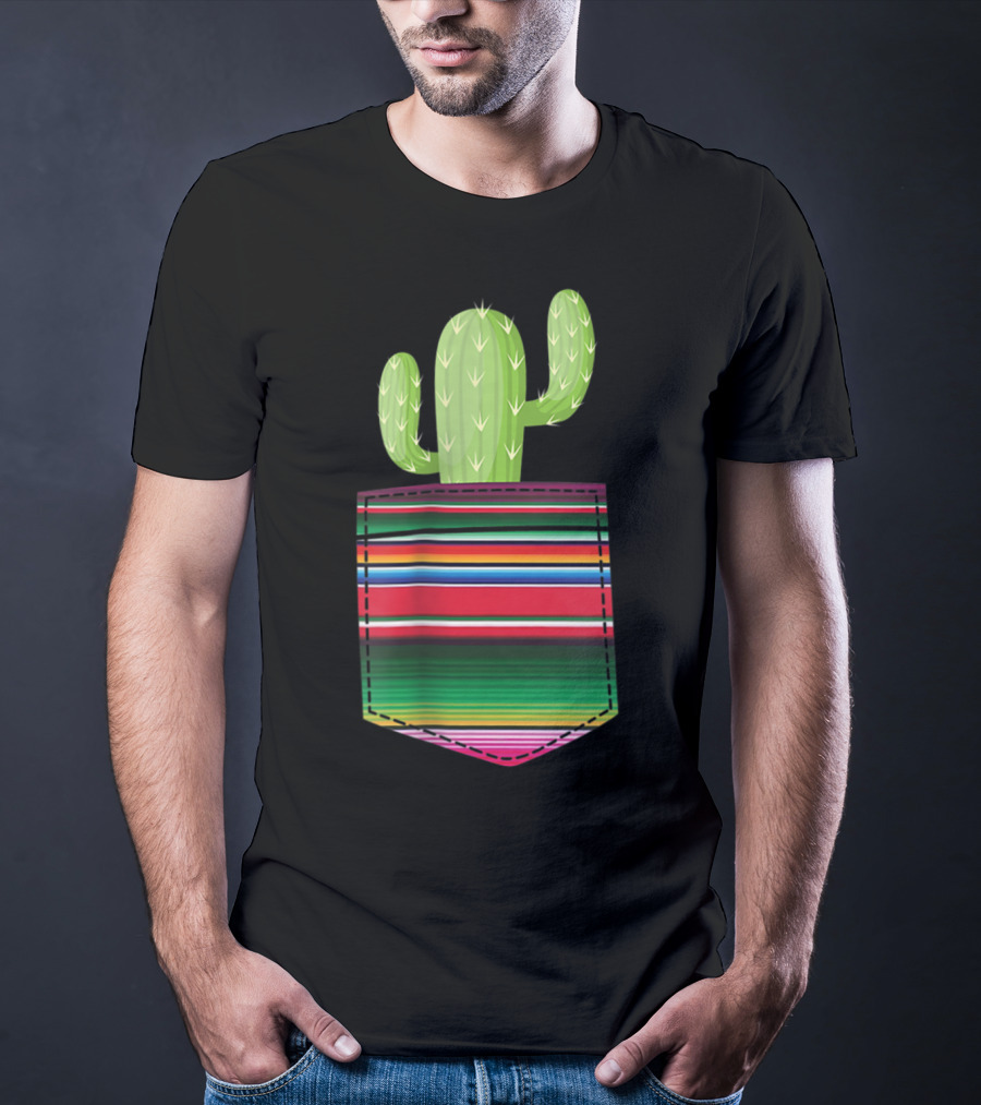Cactus In Serape Pocket Mexican Fiesta Party T-Shirt