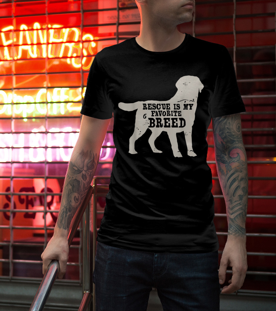 Adopt A Dog Rescue Is My Favorite Breed T-Shirt