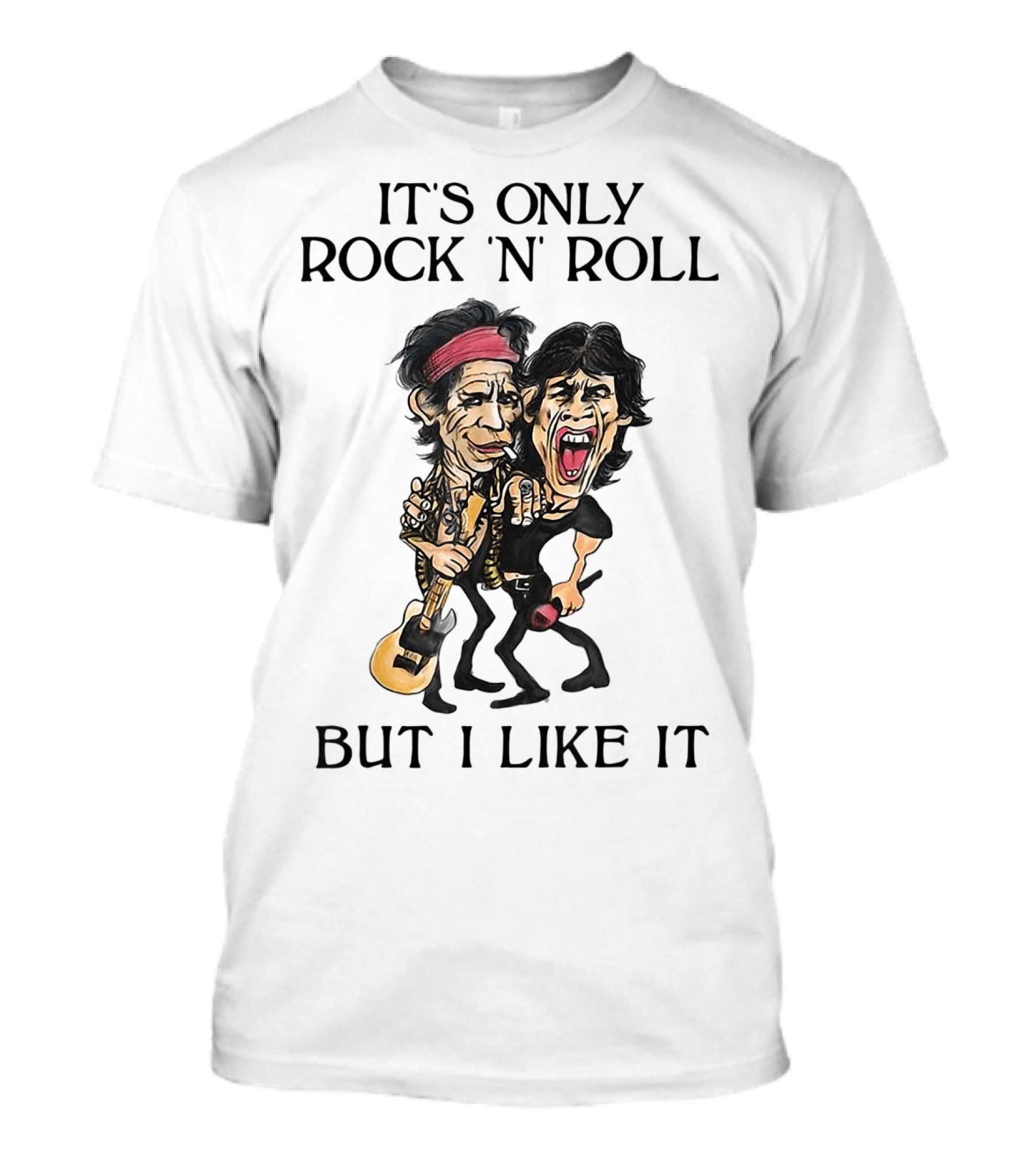 It's Only Rock 'n' Roll But I Like It Cartoon Figures With Guitar And Microphone T-Shirt