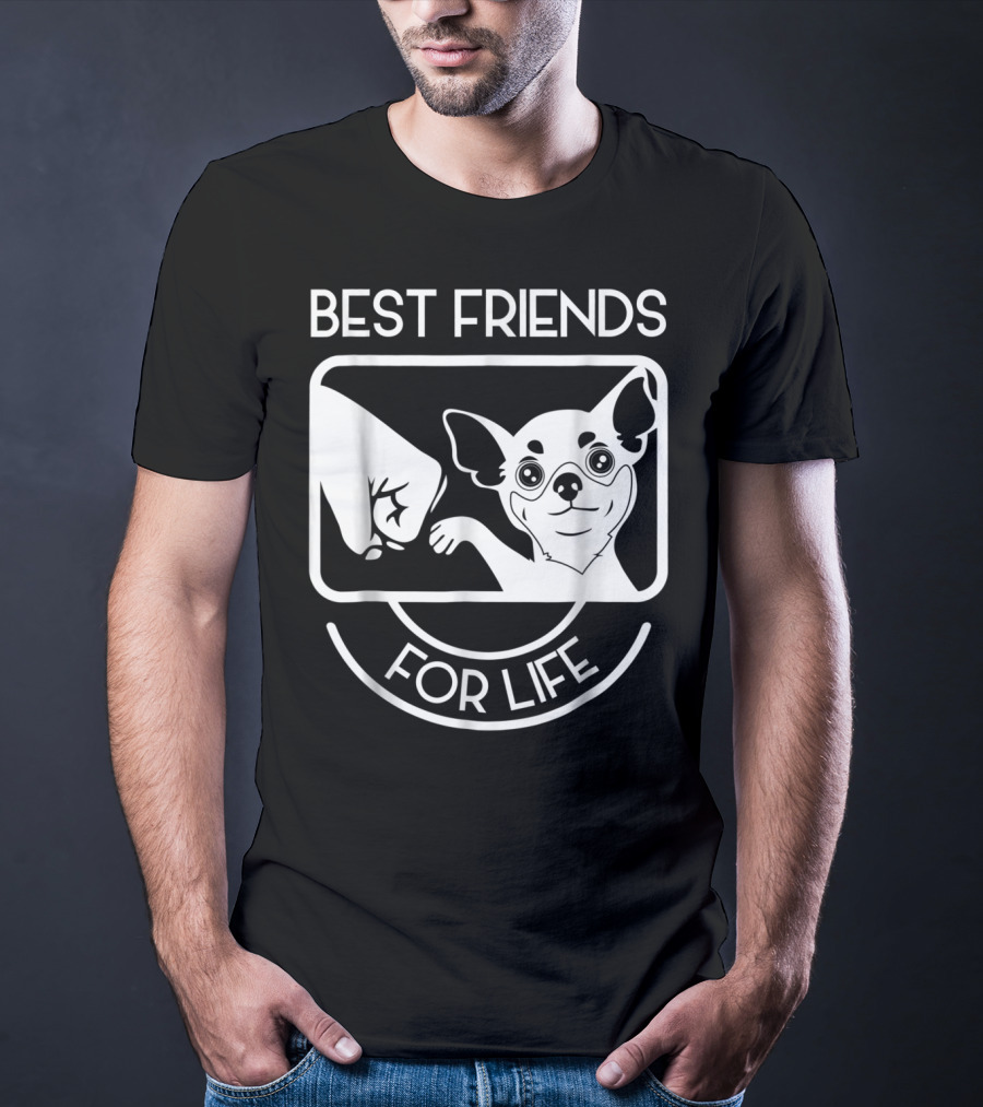 Best Friends For Life Chihuahua Chi Lovers T-Shirt