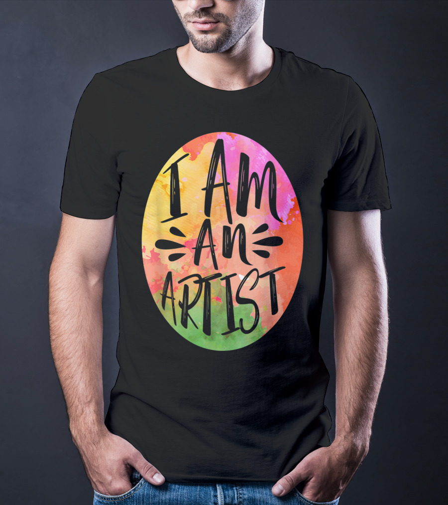 Colorful I Am An Artist Watercolor Paint Splash T-Shirt