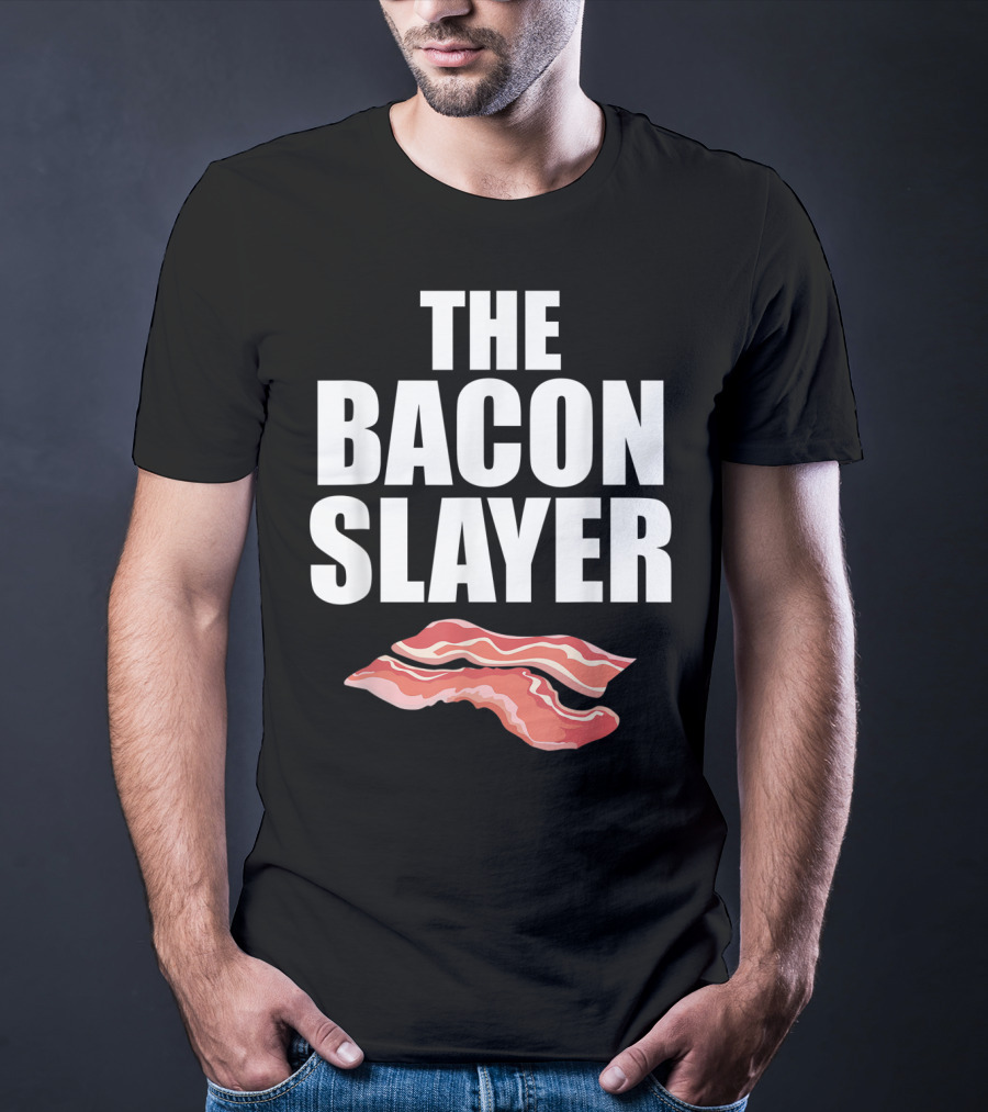 The Bacon Slayer Bacon Lover T-Shirt