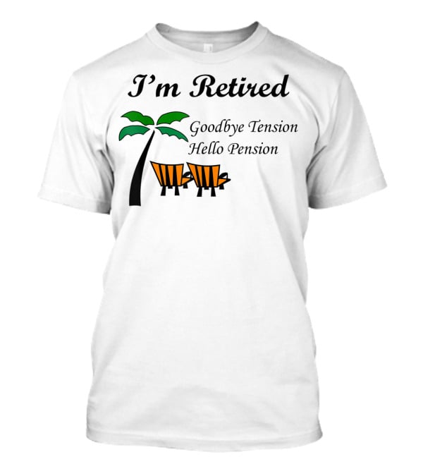 I'm Retired Goodbye Tension Hello Pension Palm Tree Beach Chairs T-Shirt