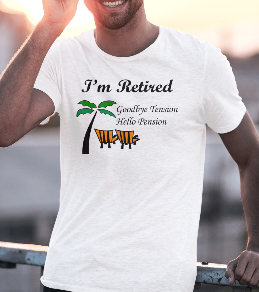 I'm Retired Goodbye Tension Hello Pension Palm Tree Beach Chairs T-Shirt