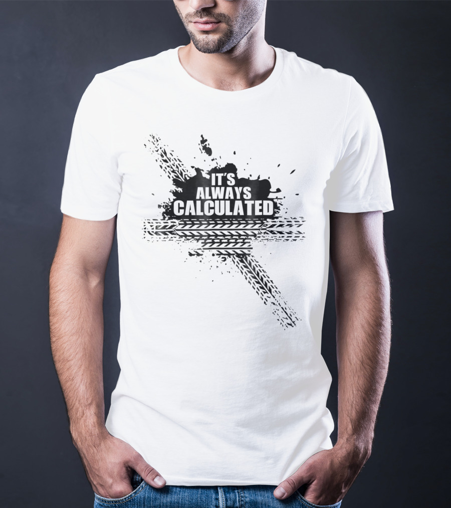 It's Always Calculated Rocket Video Game Tire Marks T-Shirt