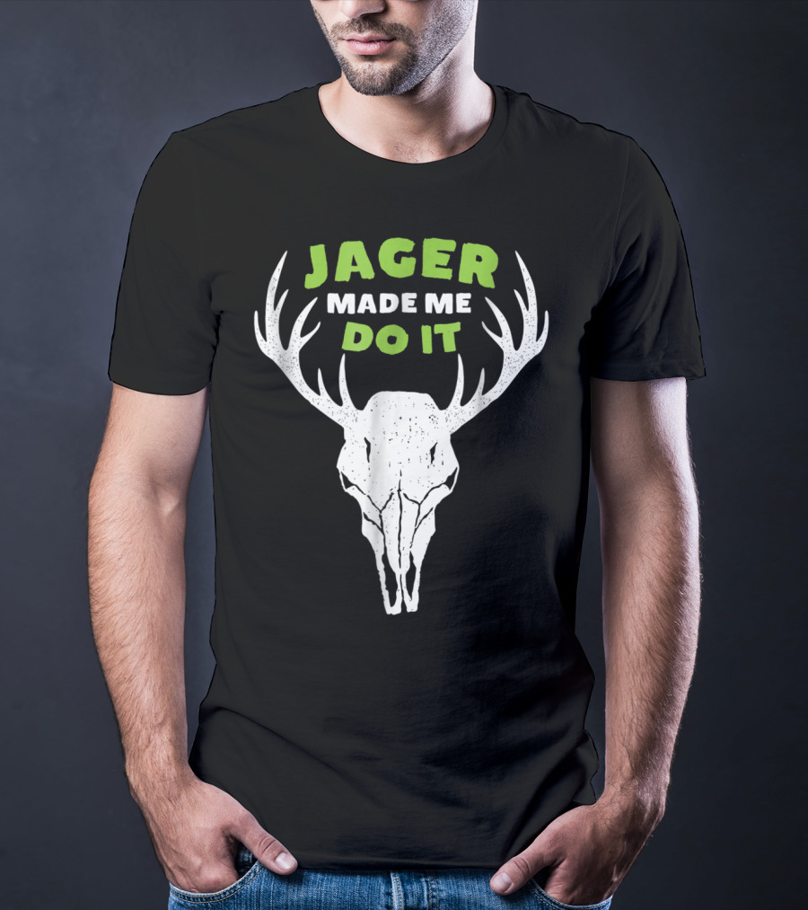 Jager Made Me Do It Funny Deer Antlers Skull T-Shirt
