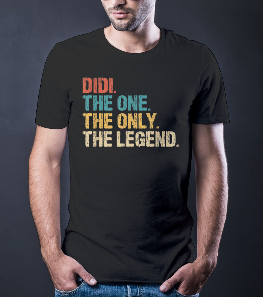 Didi The One The Only The Legend Text T-Shirt