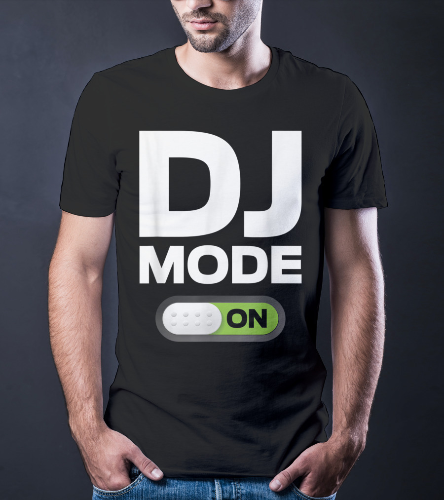 DJ Mode On Clothing For Disc Jockeys With Switch T-Shirt