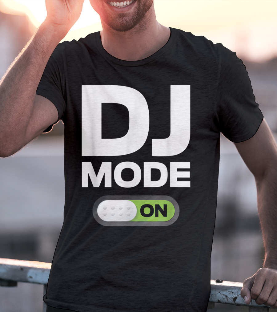 DJ Mode On Clothing For Disc Jockeys With Switch T-Shirt
