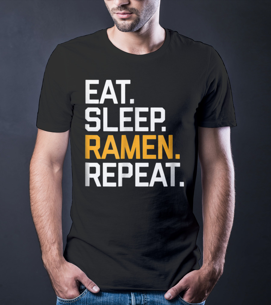 Eat Sleep Ramen Repeat Funny Foodie Noodles Asian T-Shirt