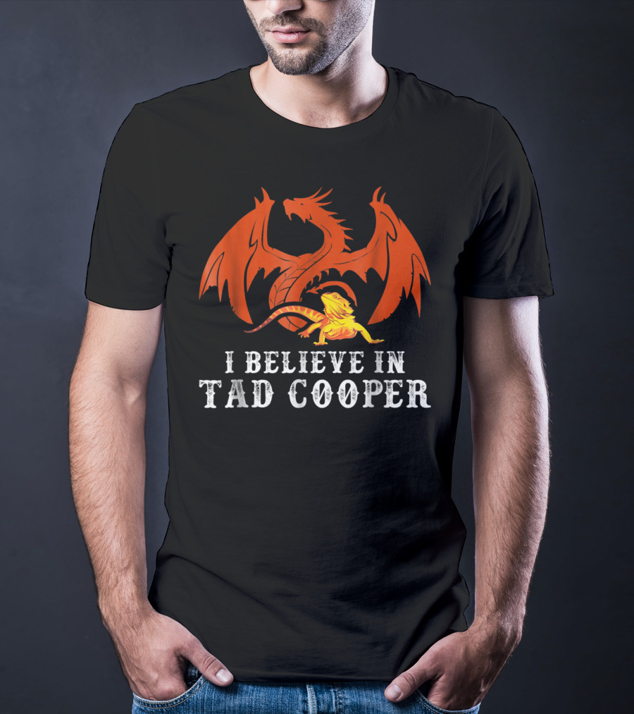 I Believe In Tad Cooper Dragon And Lizard Fantasy T-Shirt