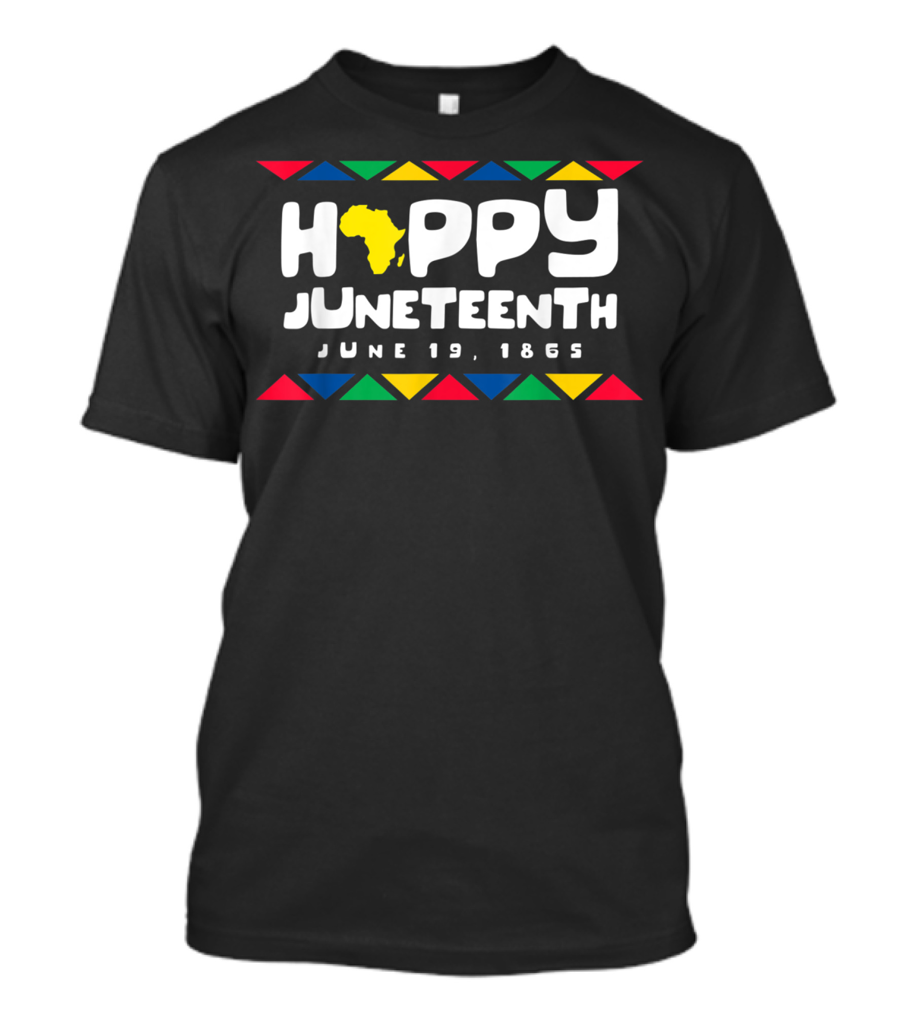 Happy Juneteenth June 19 1865 Emancipation Day Freedom Day T-Shirt