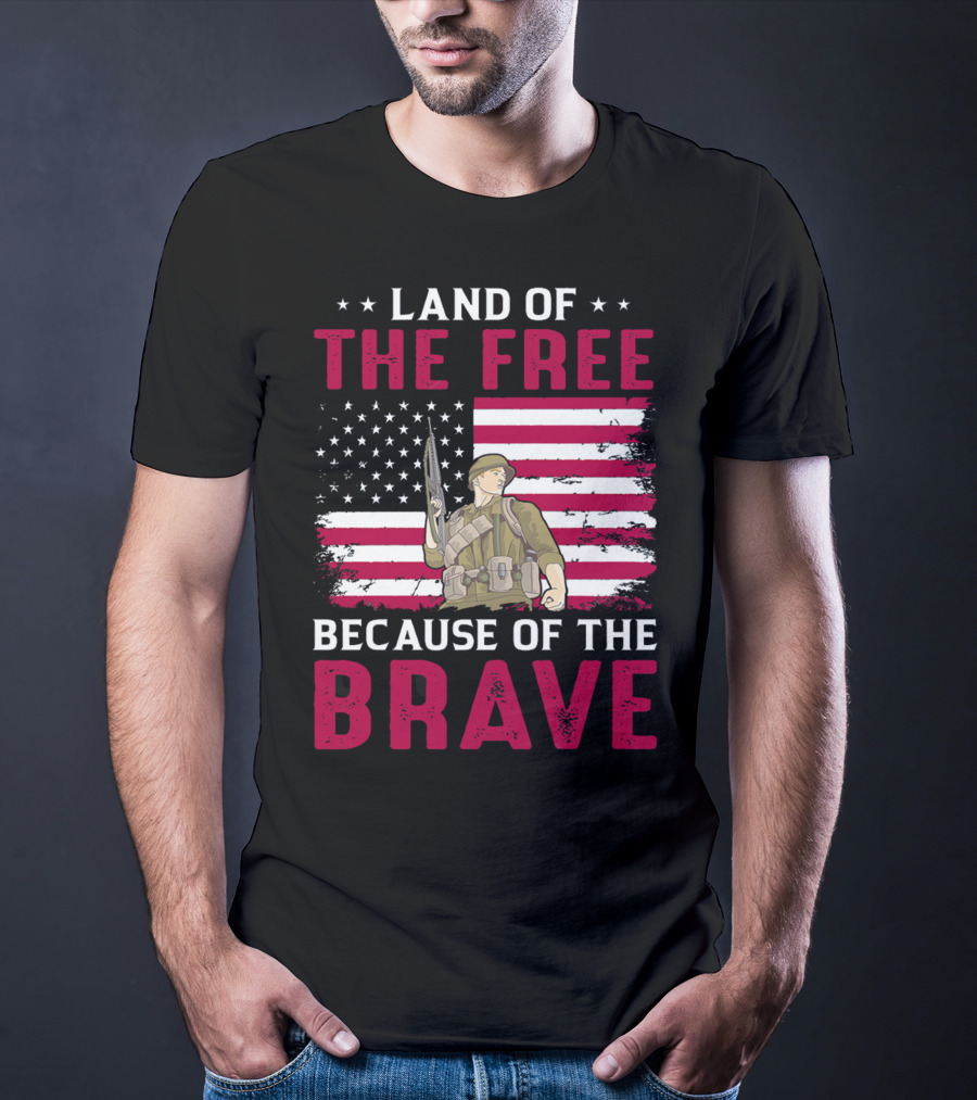 Land Of The Free Because Of The Brave American Flag Soldier T-Shirt