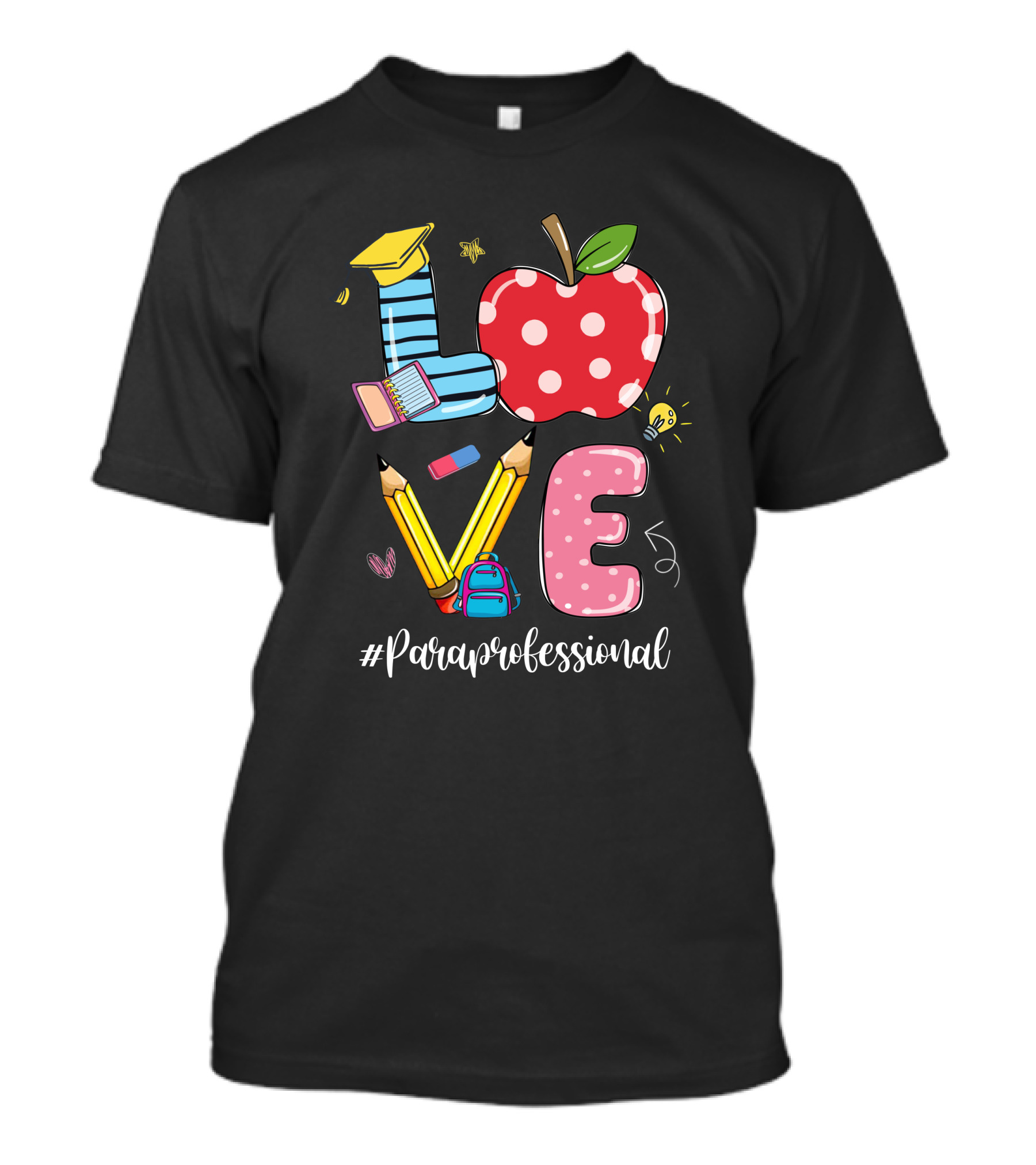 Love #Paraprofessional Apple Pencil School Supplies T-Shirt