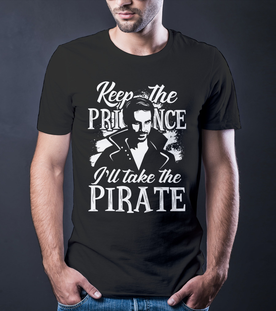 Keep The Prince I'll Take The Pirate T-Shirt