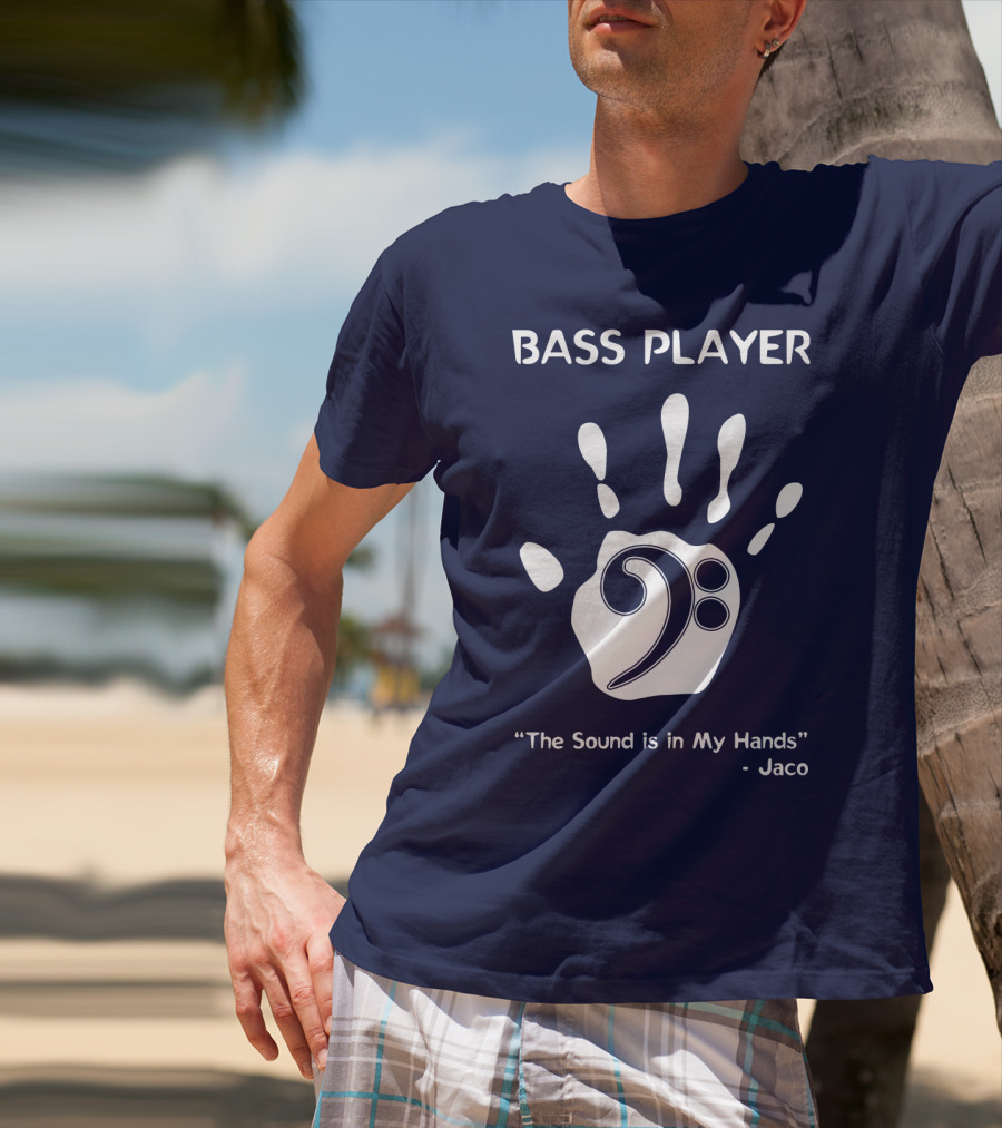 Bass Player The Sound Is In My Hands Jaco Handprint Clef T-Shirt