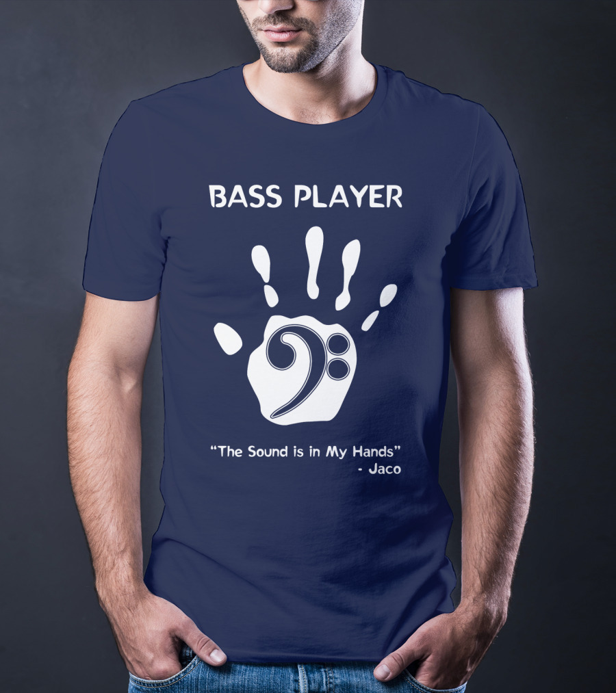 Bass Player The Sound Is In My Hands Jaco Handprint Clef T-Shirt