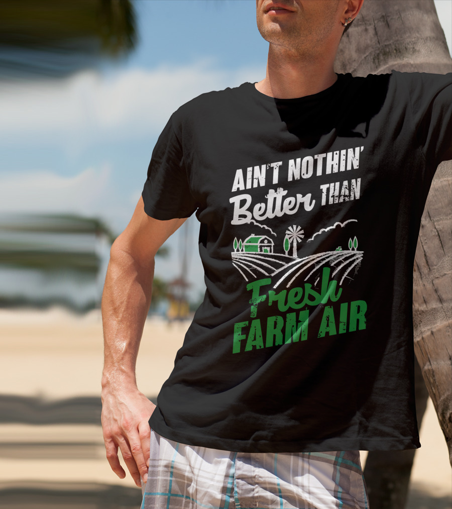 Ain't Nothin' Better Than Fresh Farm Air With Farmhouse And Windmill T-Shirt