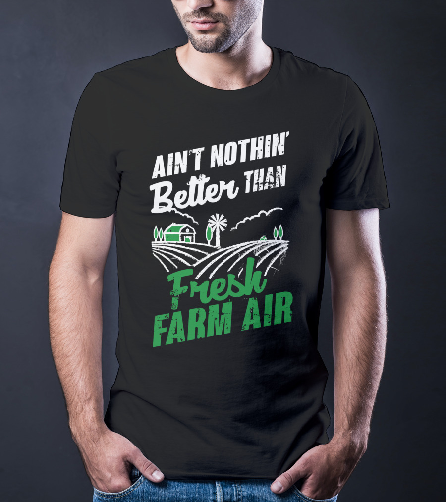 Ain't Nothin' Better Than Fresh Farm Air With Farmhouse And Windmill T-Shirt