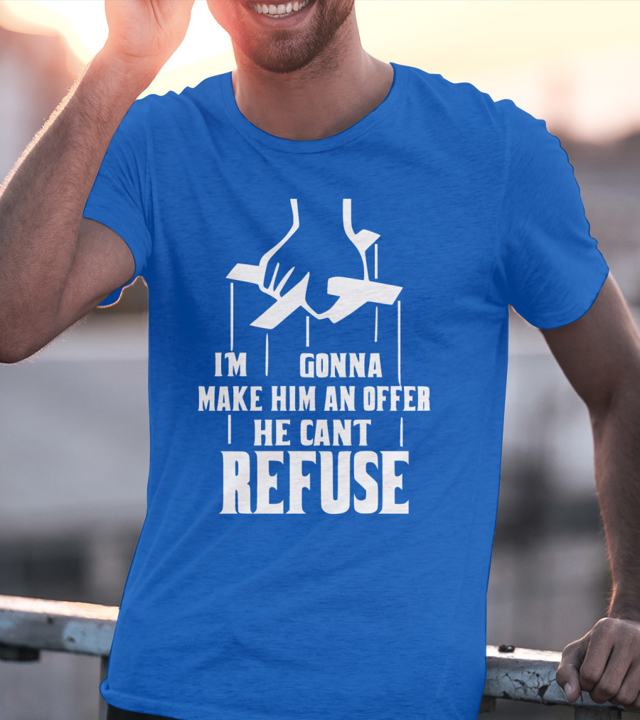 Make Him An Offer He Can't Refuse Puppet Strings T-Shirt