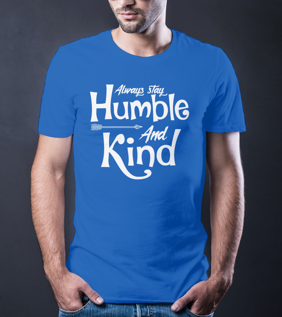 Always Stay Humble And Kind Arrow Motif T-Shirt