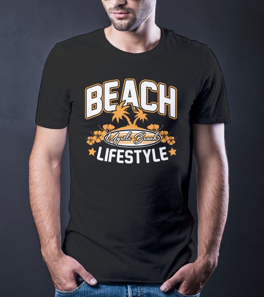 Beach Myrtle Beach Lifestyle South Carolina T-Shirt