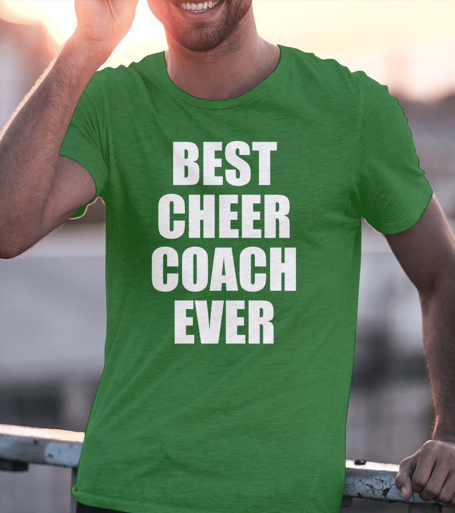 Best Cheer Coach Ever T-Shirt