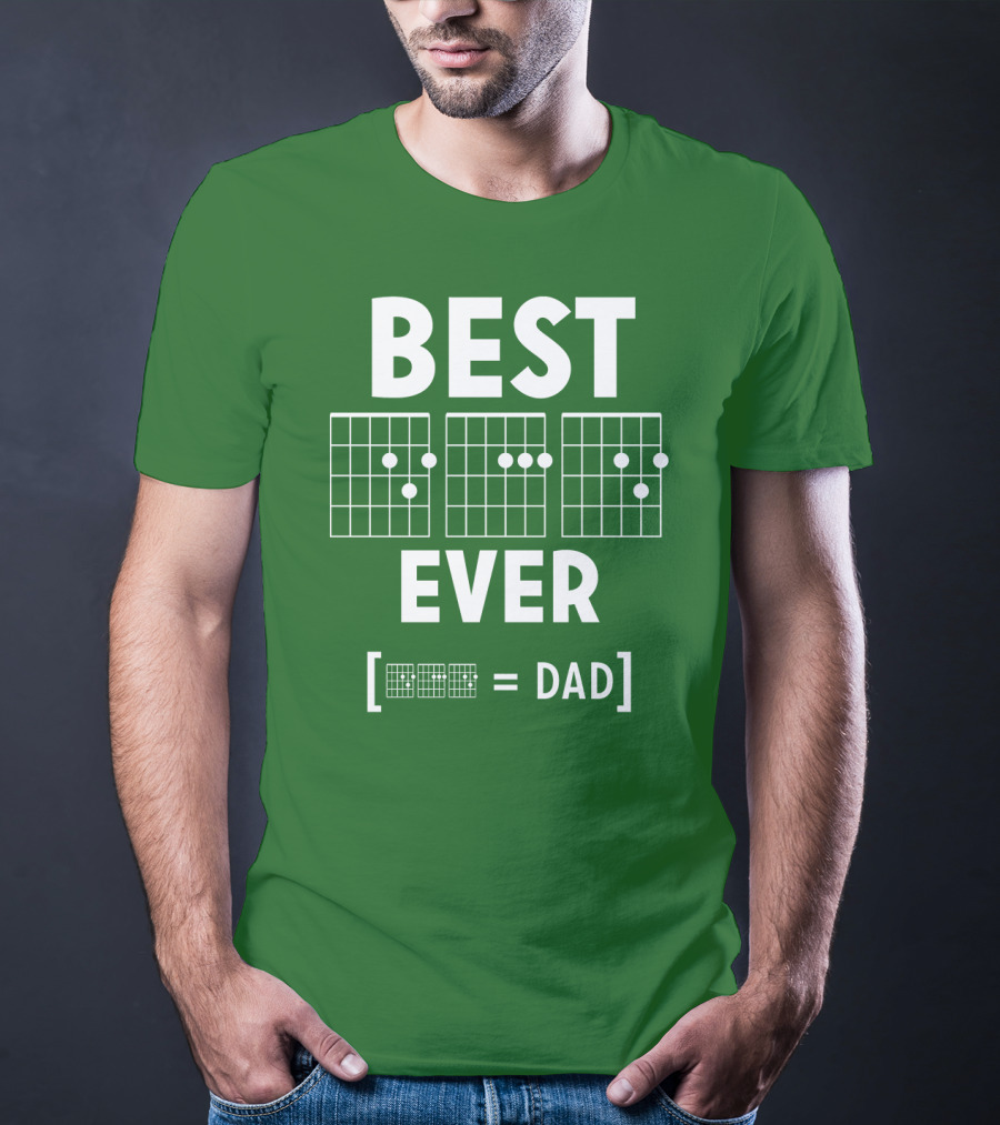 BEST EVER [CHORD = DAD] T-Shirt