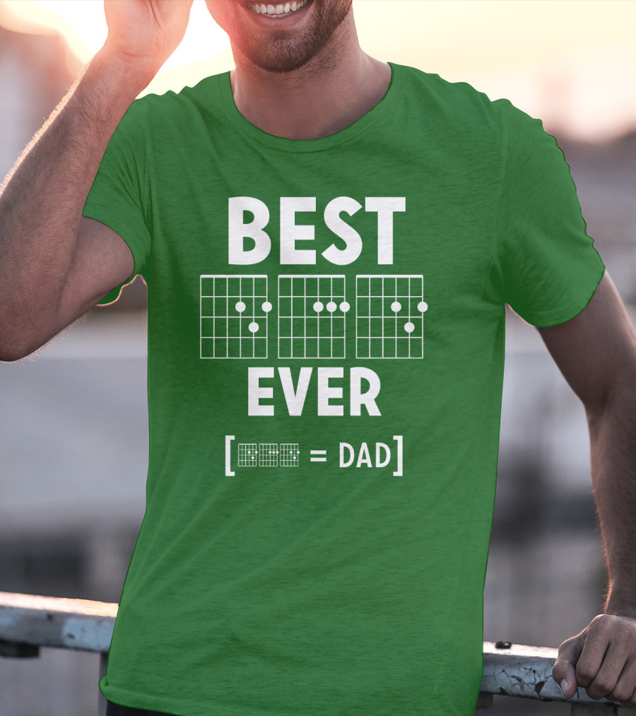 BEST EVER [CHORD = DAD] T-Shirt