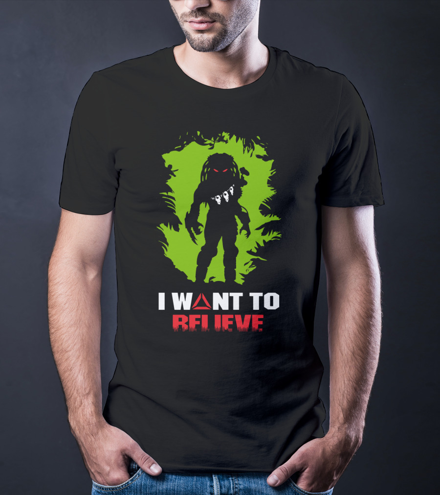 I Want To Believe Cazador De Hombres Predator T-Shirt