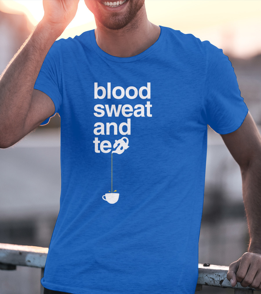 Blood Sweat And Tea Teapot To Cup Pouring T-Shirt