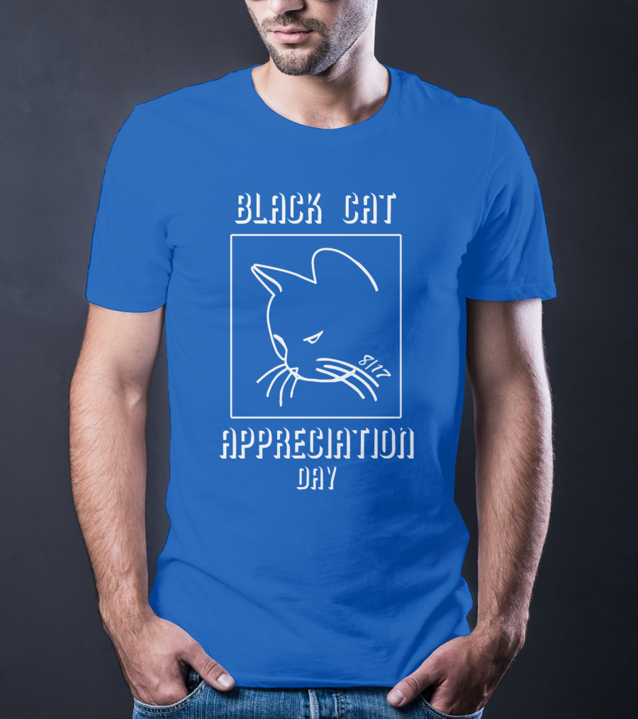 Black Cat Appreciation Day 8/17 T-Shirt