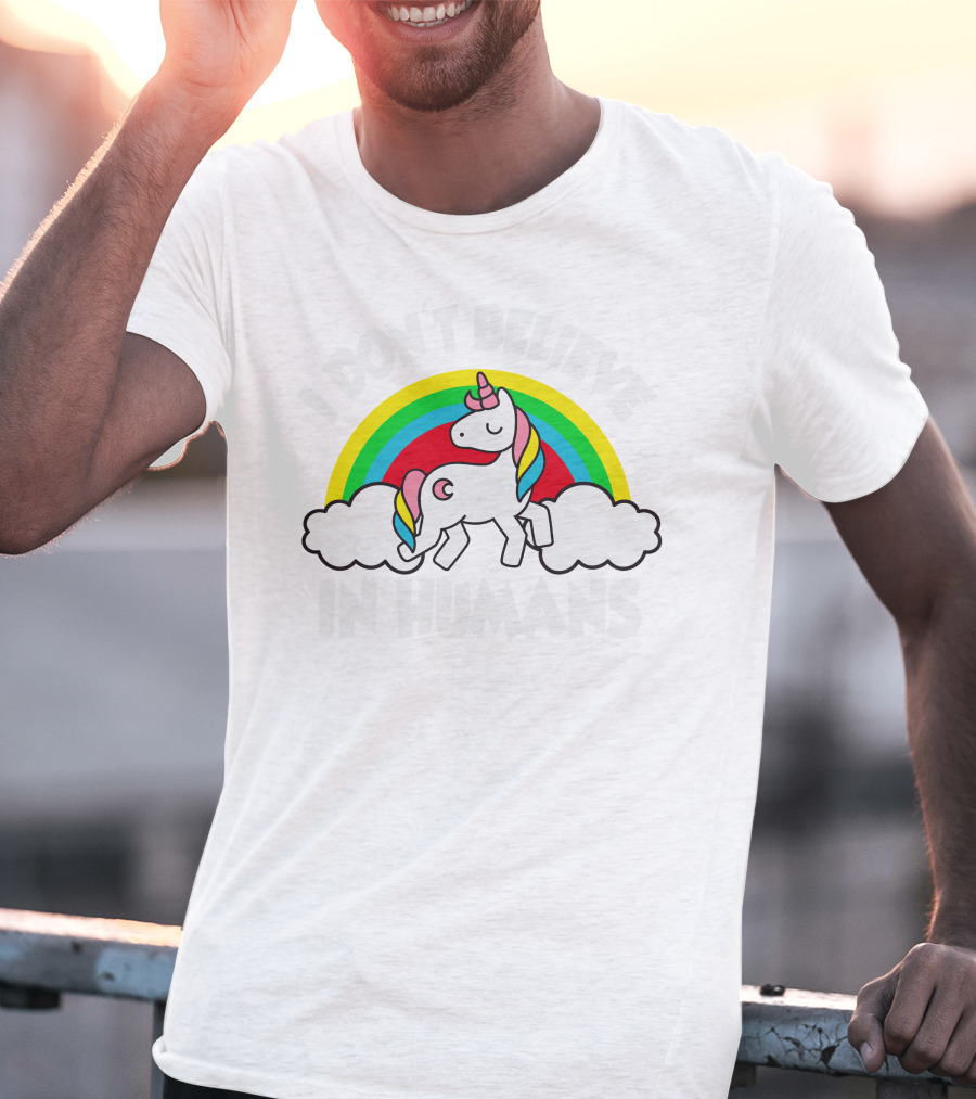 Unicorns I Don't Believe In Humans Rainbow Cloud T-Shirt
