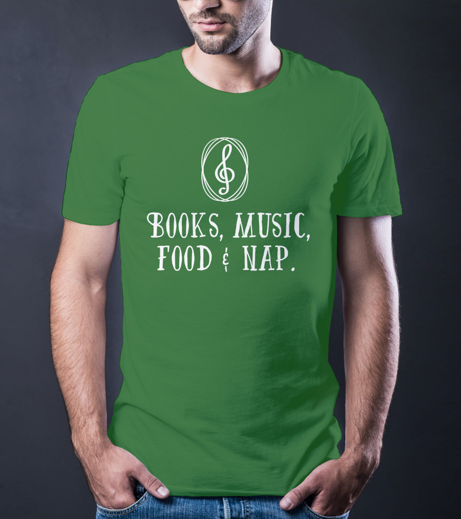 Books Music Food And Nap T-Shirt