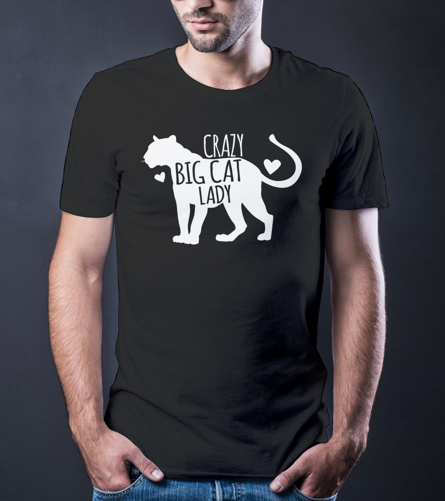 Crazy Big Cat Lady T-Shirt