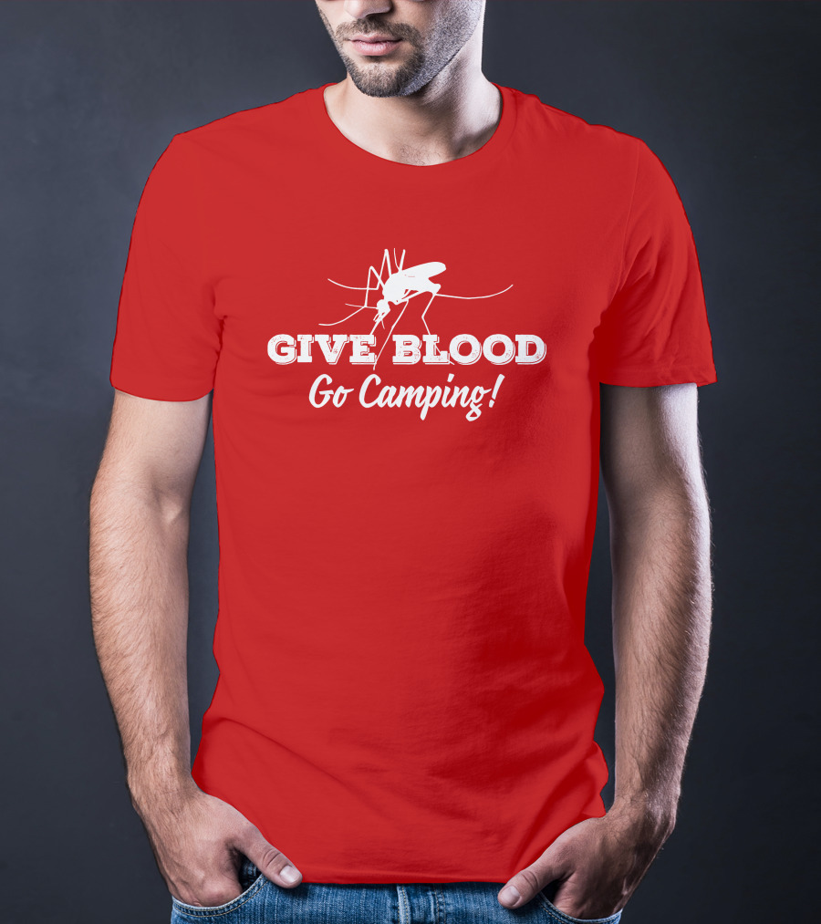 Give Blood Go Camping Mosquito Humor Camping Adventure T-Shirt