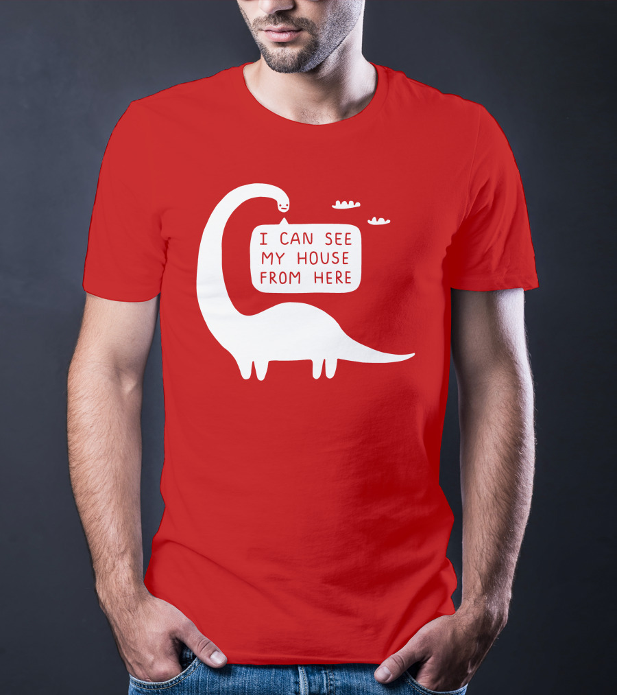I Can See My House From Here Dinosaur White Text T-Shirt