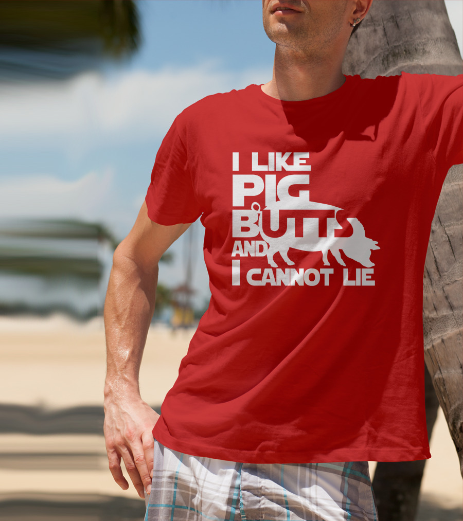 I Like Pig Butts And I Cannot Lie Pig Outline T-Shirt