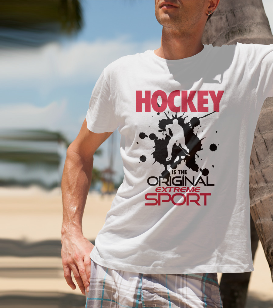 Hockey Is The Original Extreme Sport With Splatter T-Shirt