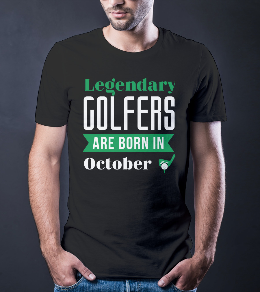 Legendary Golfers Are Born In October With Golf Club And Ball T-Shirt