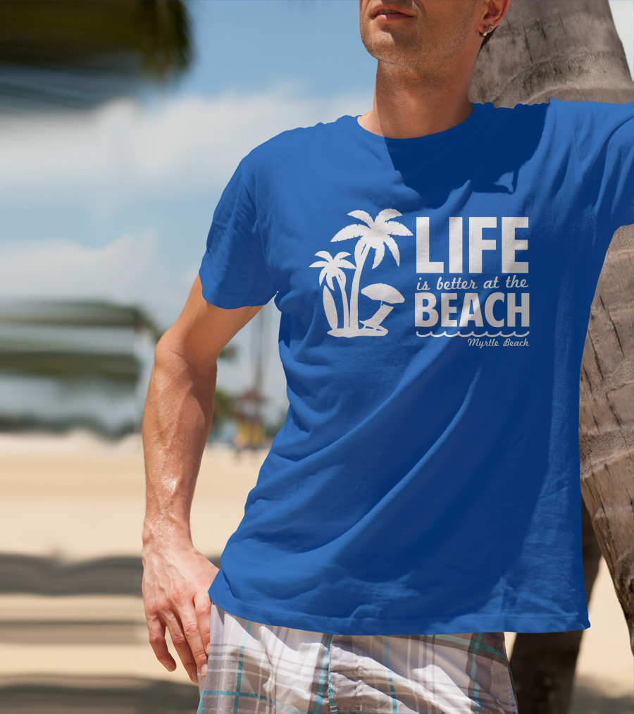 Life Is Better At The Beach Myrtle Beach Palms Umbrella Blue Background T-Shirt